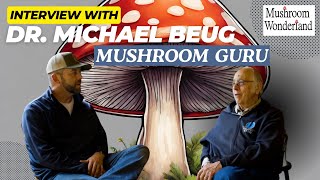 Interview with Mushroom Guru Dr Michael Beug Paul Stamets Teacher [upl. by Gerome213]