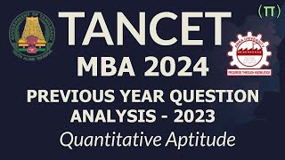 TANCET MBA amp MCA 2024  TANCET 2023 Previous Year Question Analysis  QUANTITATIVE APTITUDE in TAMIL [upl. by Eisle]