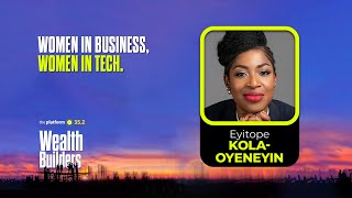 THE PLATFORM v352  MS EYITOPE KOLAOYENEYIN  WOMEN IN BUSINESS WOMEN IN TECH [upl. by Naara]