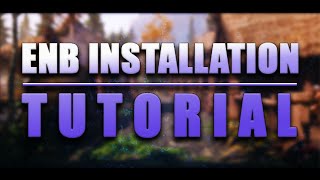 Skyrim ENB Installation Tutorial 2022 [upl. by Sorilda933]