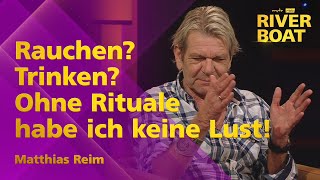 Patriarch Matthias Reim hat alles im Griff  Selbst Tabak und Alkohol können ihn nicht stoppen [upl. by Gnud740]