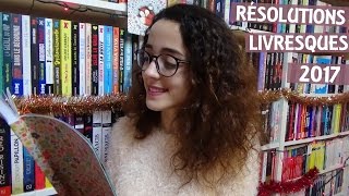 Mes résolutions livresques de 2017 [upl. by Mala]