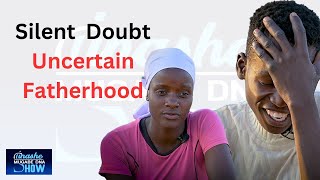 SILENT DOUBT UNCERTAIN FATHERHOODTINASHE MUGABE DNA SHOW S14 EP20 dnashow youtube tinashemugabe [upl. by Bitthia]