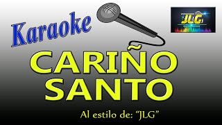 CARIÑO SANTO Karaoke JLG [upl. by Lehcar887]