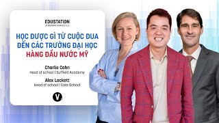 Học được gì từ cuộc đua đến các trường đại học hàng đầu nước Mỹ  EduStation Ep23 [upl. by Luthanen]