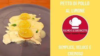 PETTO DI POLLO AL LIMONE RICETTA FACILE delizioso e cremoso [upl. by Akcirre710]