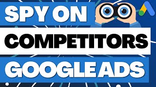 How to Spy On Competitors Google Ads  Google Ads Competitive Analysis Tools [upl. by Eatnohs]