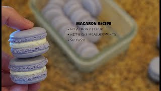 Macaron Recipe  NO ALMOND FLOUR  With Cup Measurements  SO Easy [upl. by Naj]