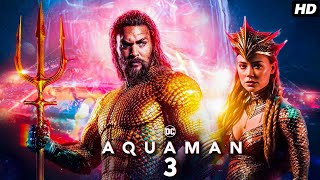 Aquaman 3 2025 Full English Movie  Timothée Chalamet Jason Momoa Amber Heard  Review amp Facts [upl. by Anivahs225]