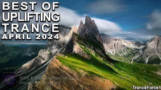 BEST OF UPLIFTING TRANCE MIX April 2024  TranceForce1 [upl. by Trahern702]