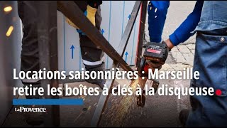 Locations saisonnières à Marseille  après les avertissements la Ville retire les boîtes à [upl. by Cornia129]