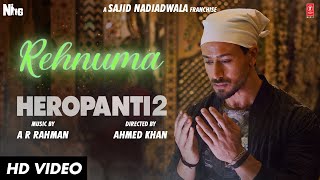 Rehnuma Song  Heropanti 2  Tiger TaraARRahmanSwagat Faiz Hiral V Mehboob K Sajid N Ahmed K [upl. by Nedah]