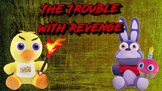 Freddy Fazbear and Friends quotThe Trouble with Revengequot [upl. by Rakabuba66]