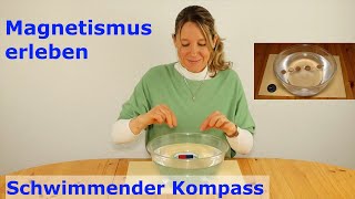 Forsche mit Magnetismus der schwimmende Kompass [upl. by Ita605]