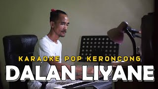 Dalan Liyane  Hendra Kumbara versi Karaoke Pop Keroncong Indonesia [upl. by Myrta]