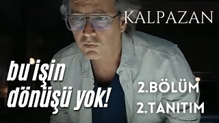 KALPAZAN 2 BÖLÜM 2 TANITIMI  BU İŞİN DÖNÜŞÜ YOK [upl. by Hniv]