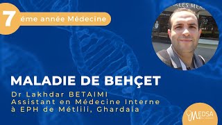 Maladie de Behçet  Dr Lakhdar BETAIMI [upl. by Annahsor654]