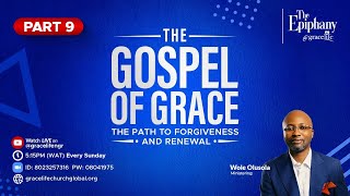 The Gospel of Grace  The Path to Forgiveness amp Renewal Part 9 [upl. by Nnyllaf752]