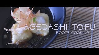 Agedashi Tofu Recipe  Roots Cooking [upl. by Ezarra]