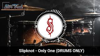 Slipknot  Only One DRUMS ONLY [upl. by Anerroc191]