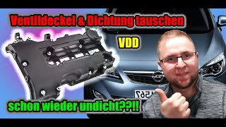 Opel Astra J 14 Turbo Ventildeckel selber wechseln 🔧🚗 So rettest du deinen Motor [upl. by Adnulahs]