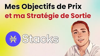 Stacks  Mes objectifs de prix et ma stratégie de sortie sur STX [upl. by Erual]