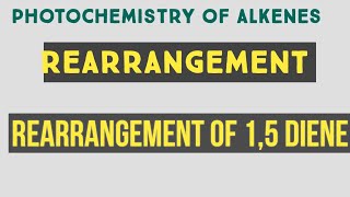 4thphotochemistry of alkenesrearrangement of 1 5 diene [upl. by Ausoj]