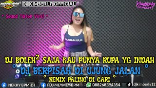 DJ BOLEH BOLEH SAJA KAU PUNYA RUPA YANG INDAH X DJ BERPISAH DI UJUNG JALAN •• REMIX VIRAL 2024 [upl. by Mike658]