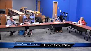 August 12th 2024 Methuen School Committee [upl. by Welch]