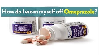 How do I wean myself off Omeprazole [upl. by Elbertine]