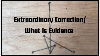 Extraordinary CorrectionWhat is Evidence [upl. by Mahla]