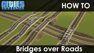 How To Make Bridges Over Roads  Cities Skylines [upl. by Omar440]