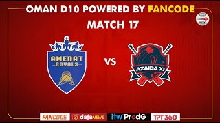 Oman D10 powered by Fancode  Match 17  Amerat Royal vs Azaiba XI [upl. by Neerhtak]