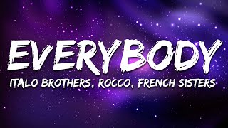 ItaloBrothers x Rocco x French Sisters  Everybody On The Floor Lyrics [upl. by Sidnal]