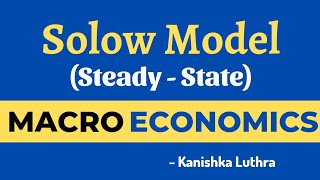 Solow Model Steady state Solow Swan Model Exogenous Growth Model MEC 002  Kanishka Luthra [upl. by Amadeus]