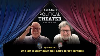 Political Theater 340 One last journey down Roll Call’s Jersey Turnpike [upl. by Ozkum]