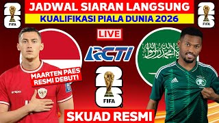 Jadwal Kualifikasi Piala Dunia 2026  Indonesia vs Arab Saudi  Jadwal Timnas Indonesia Live RCTI [upl. by Yddor]