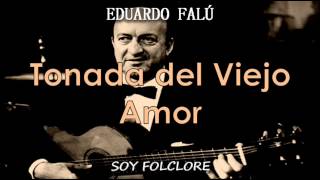 Eduardo FalÃº  Tonada del Viejo Amor [upl. by Onimod]