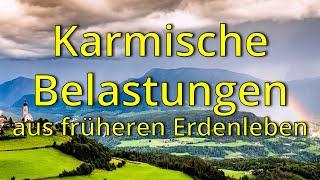 Karmische Belastungen aus früheren Erdenleben [upl. by Nicko]