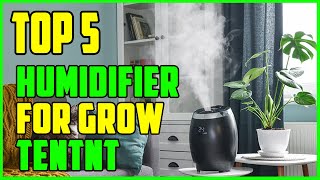 TOP 5 Best Humidifier for Grow Tent 2023 [upl. by Lundberg]