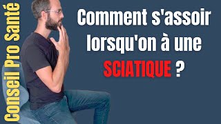 ASSIS avec SCIATIQUE  Comment sasseoir quand on a une sciatique [upl. by Tonie]