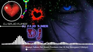 Beech Bhanwar Kashti Badi Dur Kinara Hai Bheegi Palko Par bas Naam Tumhara Hai DJ hi tech song [upl. by Haldas22]