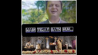 Main Teray Sath hun Cover  Original by Arif Bhatti  At Thanksgiving for Dr Sunils wedding [upl. by Ellita]