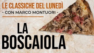 Come fare la Pizza alla BOSCAIOLA  Le Classiche del Lunedì [upl. by Tena]