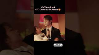 Girl Gets Drunk CEO Comes to the Rescuechinesedrama chinesedrama tansongyun xukai recap [upl. by Heise956]