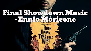 Once Upon a Time in the West  Final Showdown Music by Ennio Morricone [upl. by Kreegar761]