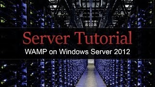 Tutorial  WAMP on Windows Server 2012 No Music [upl. by Aracal496]