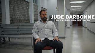 Jude Darbonne  Prison Ministry Testimony [upl. by Cesaria]