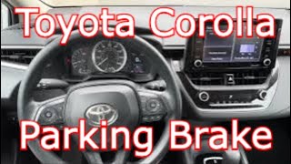 2022 Toyota Corolla  Parking Brake ON and OFF [upl. by Clarke]