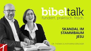 «Skandal im Stammbaum Jesu»  BibelTalk Nr 39 [upl. by Asle]